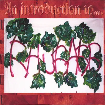 An Introduction to Rhubarb - Rhubarb An Introduction to Rhubarb - Rhubarb