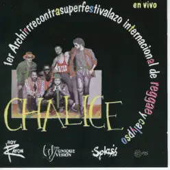 1er Archirrecontrasuperfestivalazo Internacional de Reggae y Calypso - Chalice 1er Archirrecontrasuperfestivalazo Internacional de Reggae y Calypso - Chalice