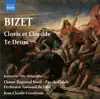 Bizet: Clovis et Clotilde - Te Deum album lyrics, reviews, download