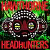 Hawthorne Headhunters EP album lyrics, reviews, download