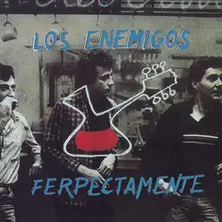 Ferpectamente - Los Enemigos