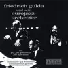 Friedrich Gulda und sein Eurojazz-Orchester album lyrics, reviews, download