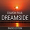 Dreamside (Radio Edit) - Damon Paul lyrics