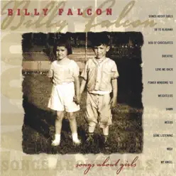 Songs About Girls - Billy Falcon Songs About Girls - Billy Falcon
