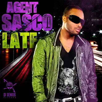 Late by Agent Sasco (Assassin) song reviws