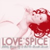 Love Spice - Ballads, Covers, Pop & Soul for Romantic Moments, 2009