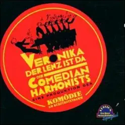 Veronika der Lenz ist da - Comedian Harmonists