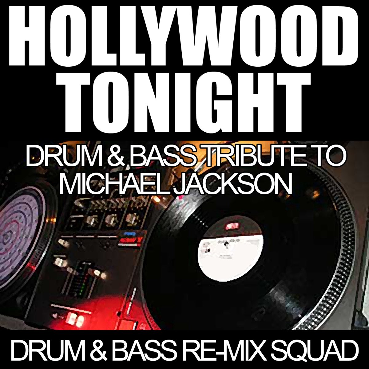 ‎Hollywood Tonight (Drum & Bass Tribute to Michael Jackson) Single by