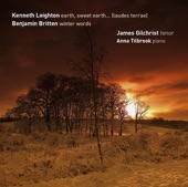 Leighton Earth, Sweet Earth…(laudes terrae) and Britten Winter Words