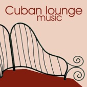 Cuban Lounge Music artwork