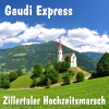 Zillertaler Hochzeitsmarsch (DJ Version) - Gaudi Express