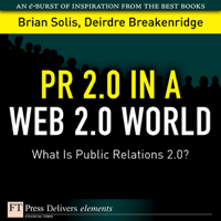 Brian Solis, Deirdre Breakenridge - PR 2.0 in a Web 2.0 World: What Is Public Relations 2.0? (Unabridged) artwork