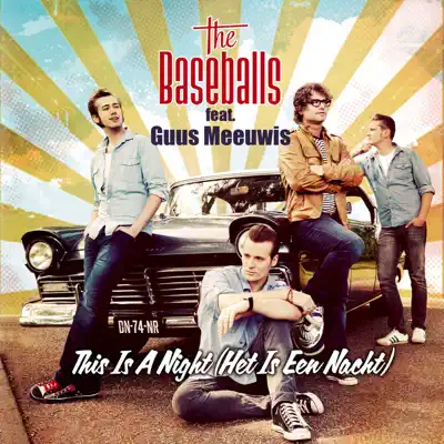 This Is a Night (Het is een Nacht) [feat. Guus Meeuwis] - Single - The Baseballs