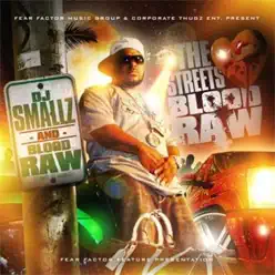 The Streets Love Blood Raw - DJ Smallz The Streets Love Blood Raw - DJ Smallz