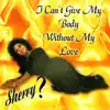 I Can't Give My Body Without My Love (Digital Only) album lyrics, reviews, download