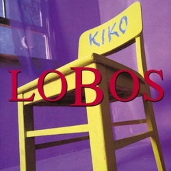 Los Lobos - Kiko and the Lavender Moon