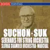 Suk - Suchon: Serenades for String Orchestra album lyrics, reviews, download