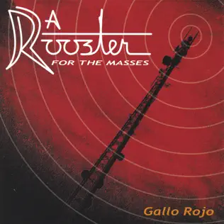 descargar álbum A Rooster For The Masses - Gallo Rojo