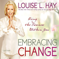 Louise L. Hay - Embracing Change: Using the Treasures Within You artwork