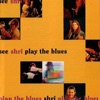 See Shri Plays the Blues