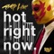 Hot Right Now (StereoHeroes Club Remix) - Amp Live lyrics
