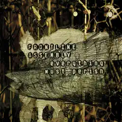 Everything Must Perish - EP - Front Line Assembly