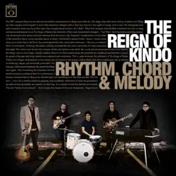 Rhythm, Chord & Melody - The Reign Of Kindo