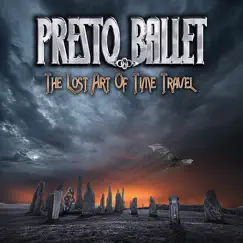 The Lost Art of Time Travel by Presto Ballet album reviews, ratings, credits