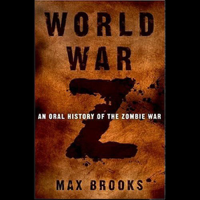 Max Brooks - World War Z: An Oral History of the Zombie War artwork
