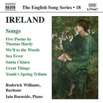 Ireland: 5 Poems, We'll to the Woods No More, Sea Fever, Santa Chiara by Iain Burnside & Roderick Williams album reviews, ratings, credits