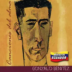 Canciones del Alma de Ecuador - Gonzalo Benítez