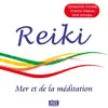 Reiki - Mer Et De La Méditation album lyrics, reviews, download