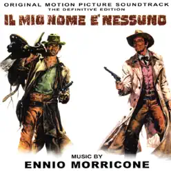 Il mio nome è nessuno (Original Motion Picture Soundtrack) - Ennio Morricone