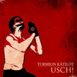 Usch! - Turmion Kätilöt