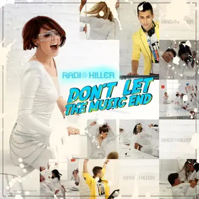 Don’T Let the Music End - EP - Radio Killer