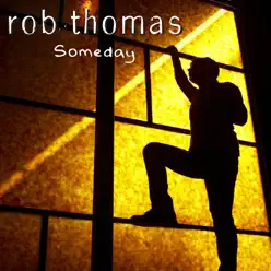 Someday - Single - Rob Thomas