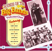 Sounds of the Big Bands - Volume 1