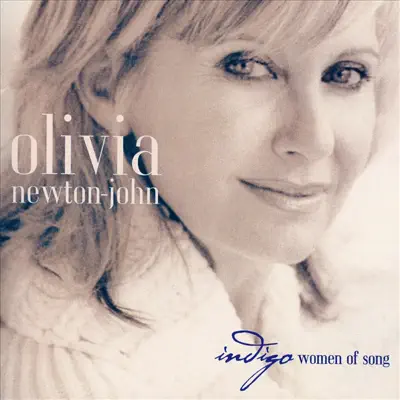 Indigo Women of Song - Olivia Newton-John