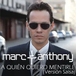 A Quién Quiero Mentirle (Salsa Version) Song Lyrics