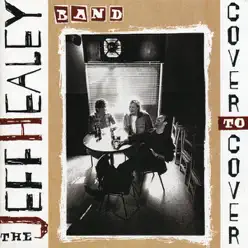 Cover To Cover - The Jeff Healey Band