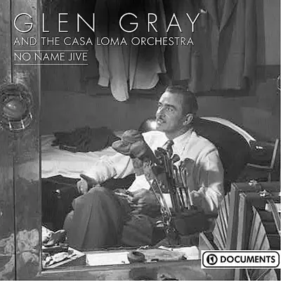 No Name Jive - Glen Gray