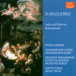 In Dulci Jubilo: Lieder Und Chöre Zur Weihnachtszeit by Dresdner Kreuzchor, Peter Schreier & St Thomas's Boys Choir Leipzig album reviews, ratings, credits