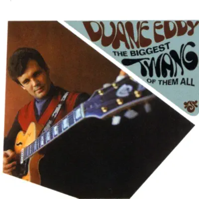 The Biggest Twang of Them All - Duane Eddy