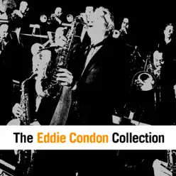 The Eddie Condon Collection - Eddie Condon