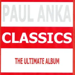 Classics - Paul Anka - Paul Anka