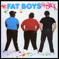 Fat Boys - The Fat Boys Are Back artwork