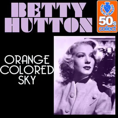 Orange Colored Sky (Remastered) - Single - Betty Hutton