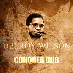Conquer Dub - Single by Delroy Wilson album reviews, ratings, credits