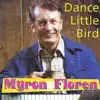 Dance Little Bird album lyrics, reviews, download