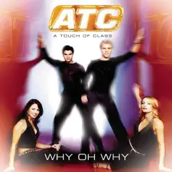 Why Oh Why - EP - A Touch Of Class